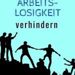 Arbeitslosigkeit verhindern