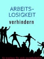 Arbeitslosigkeit verhindern