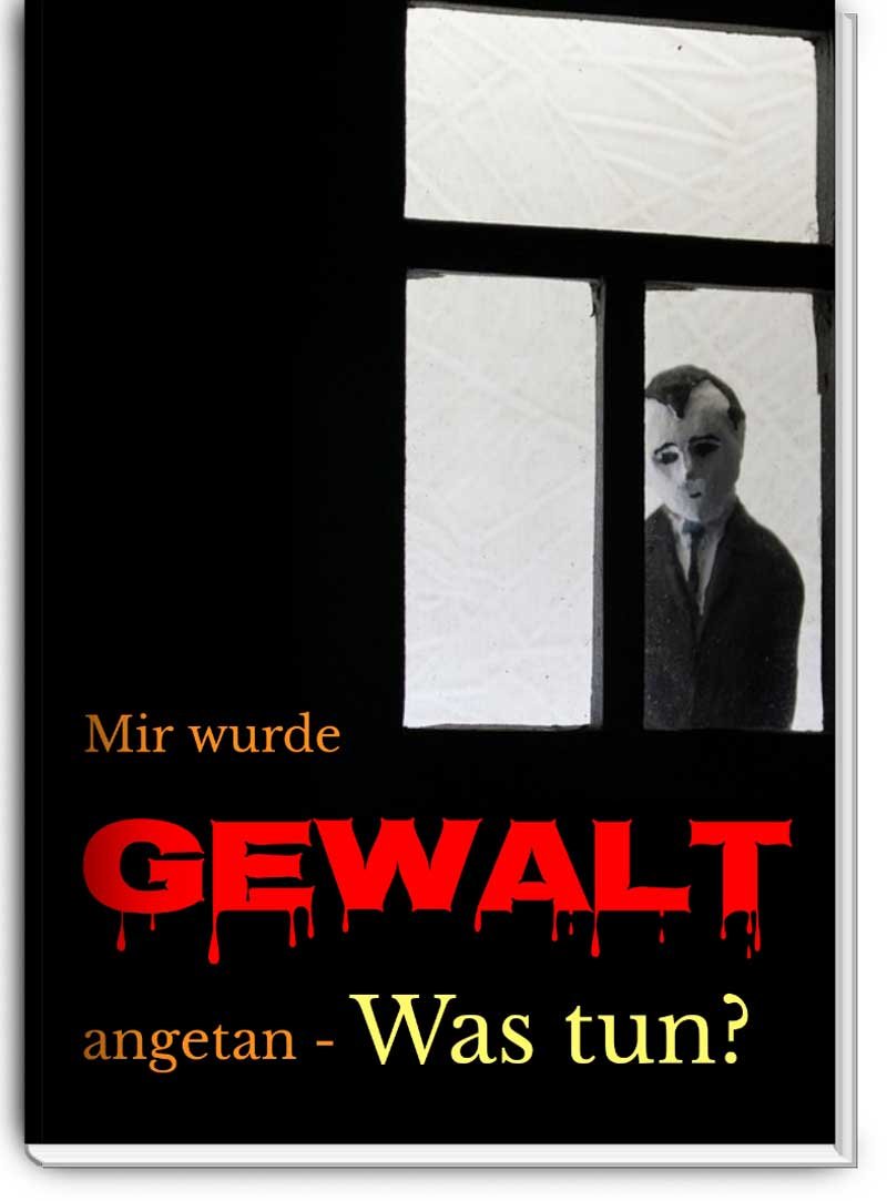 Mir wurde Gewalt angetan...