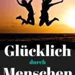 Glücklich durch Menschen