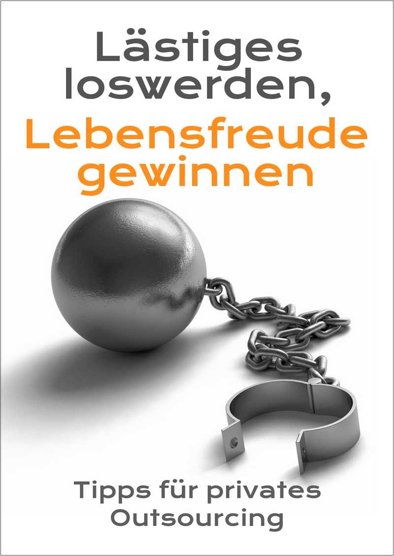Lästiges loswerden, Lebensfreude gewinnen – Tipps für privates Outsourcing