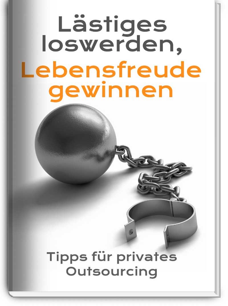 Lästiges loswerden, Lebensfreude gewinnen – Tipps für privates Outsourcing