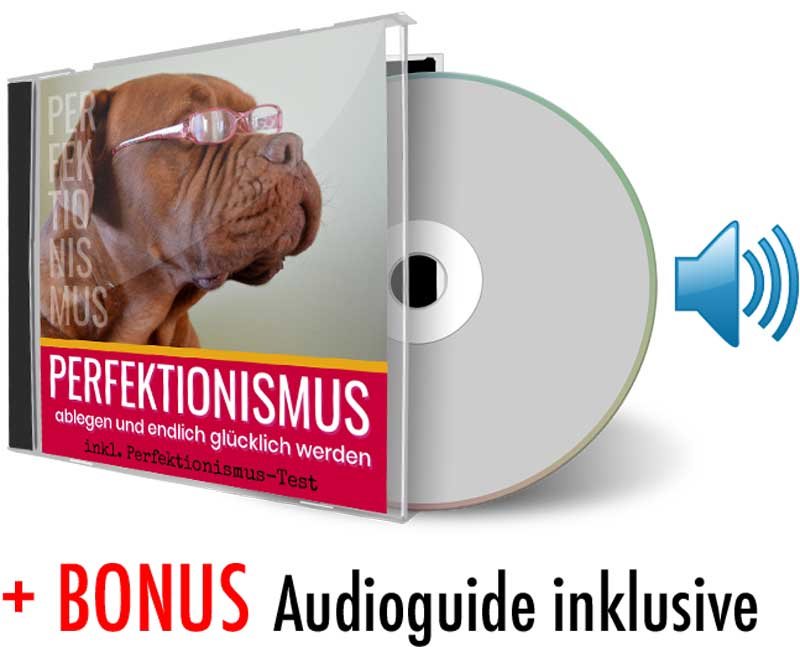 Perfektionismus ablegen und endlich glücklich werden