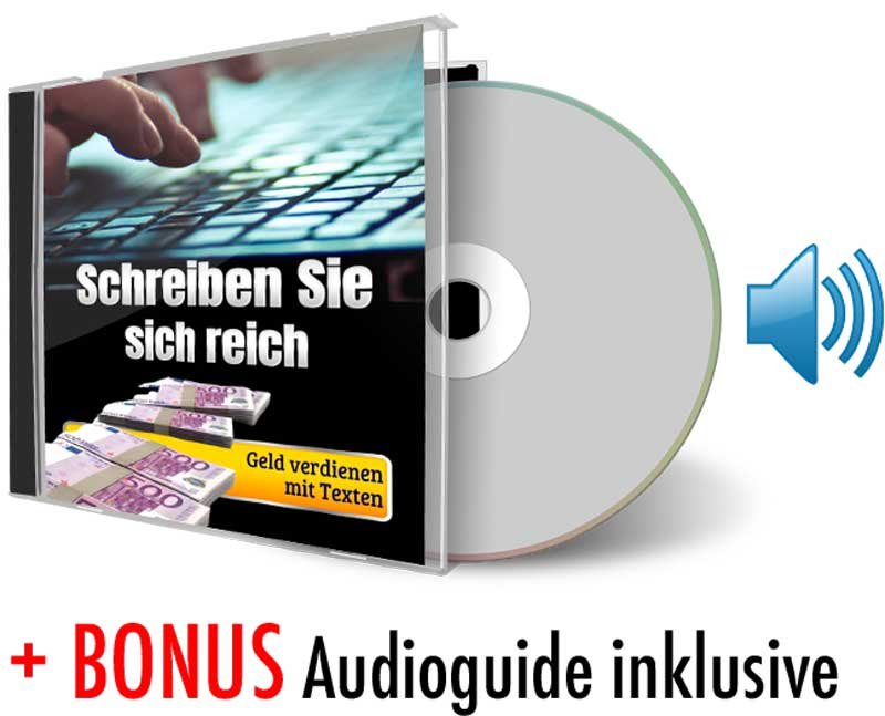 Schreiben Sie sich reich - Geld verdienen mit Texten