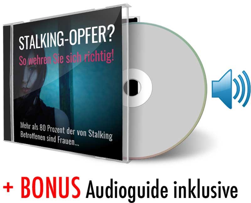 Stalking-Opfer? - So wehren Sie sich richtig!